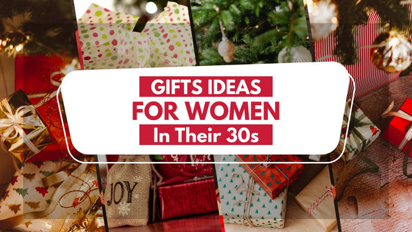 9 Best Gifts Ideas for Women in their 30s (Dubai, UAE)