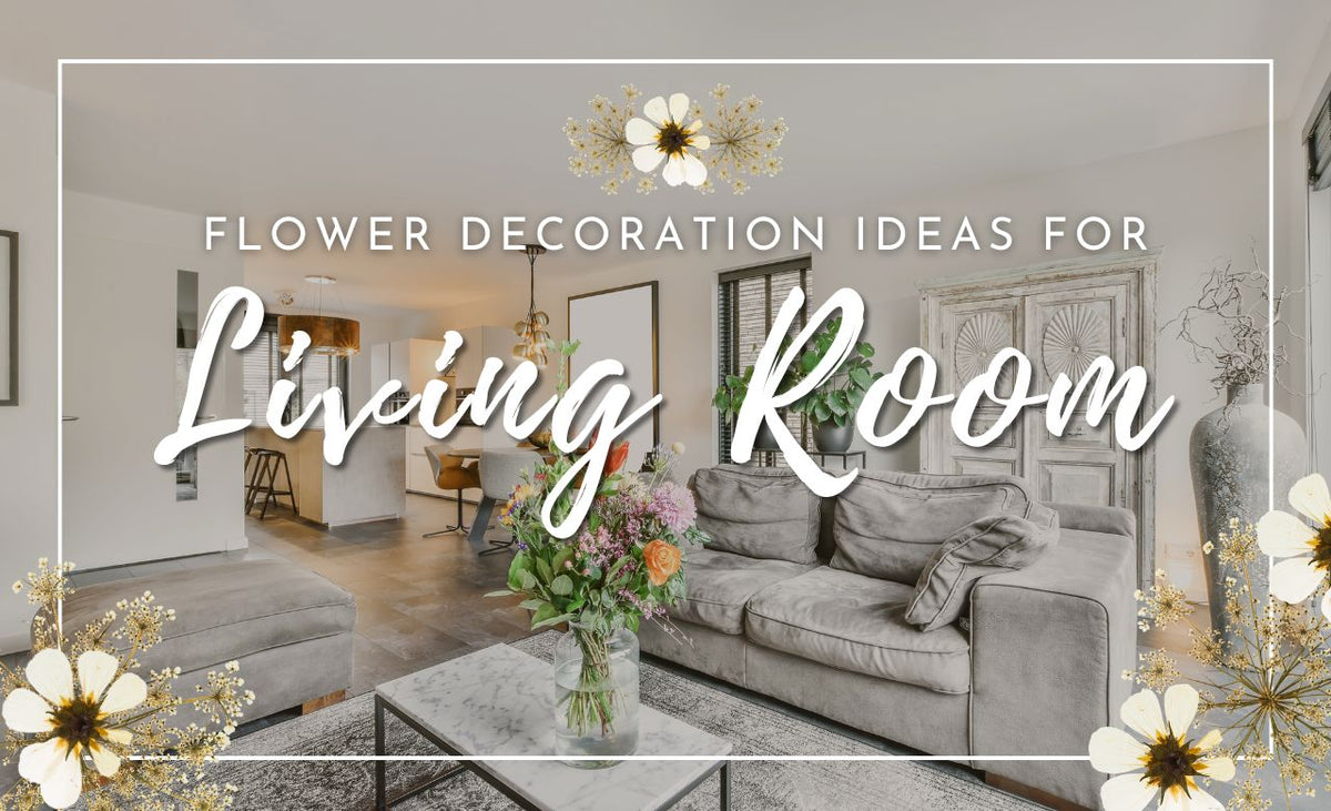 Best Flower Decoration Ideas for Living Room (Dubai, UAE)
