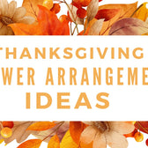 Best Thanksgiving Flower Arrangement Ideas (Dubai, UAE)