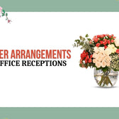 Flower Arrangements for Office Receptions in dubai