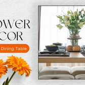  Flower Decor for the Dining Table in Dubai (UAE)