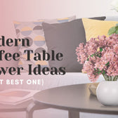 Modern coffee Table flower arrangements and Ideas in Dubai