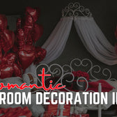 Most Romantic Bedroom Decoration Ideas in Dubai, UAE