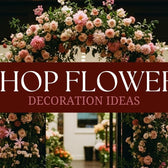 Shop Flower Decoration Ideas in Dubai, UAE