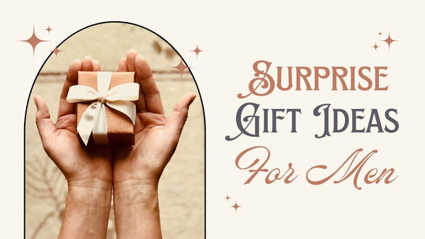 10 Surprise Gift Ideas for Men Living in Dubai (UAE)