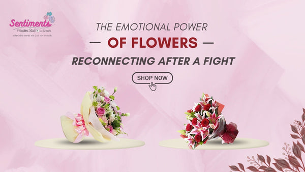 The Emotional Power of Flowers: Reconnecting After a Fight
