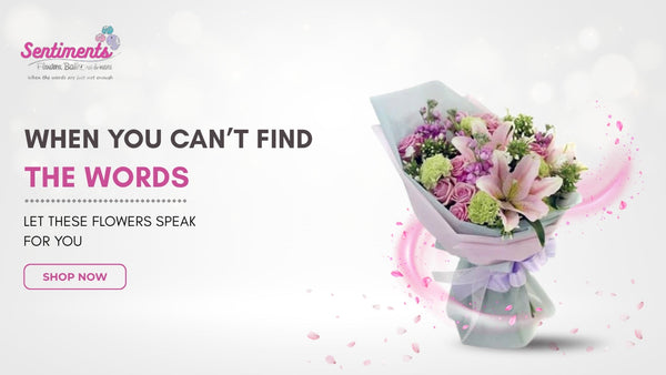 When You Can’t Find the Words: Let These Flowers Speak for You